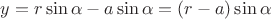 $y=r\sin\alpha-a \sin \alpha = (r-a)\sin \alpha $