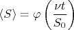 $$\langle S\rangle =\varphi \left(\frac{\nu t}{S_0}\right)$$