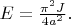 $ E = \frac{\pi^2 J}{4a^2}.$