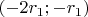 $(-2r_1;-r_1)$