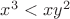 $x^3 < xy^2$