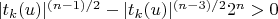 $\lvert t_k(u) \rvert^{(n-1)/2}-\lvert t_k(u) \rvert^{(n-3)/2} 2^n>0$