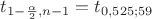 $t_{1-\frac{\alpha}{2},n-1}=t_{0,525;59}$