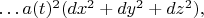 $\ldots a(t)^2(dx^2+dy^2+dz^2),$