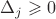 $\Delta_{j}\geqslant 0$