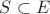$S\subset E$