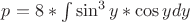 $p=8*\int {\sin^3 {y}*\cos {y} }dy$