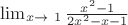 $\lim_{x\to\ 1 } \frac{x^2 - 1}{2x^2 - x - 1}$