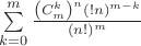 $\sum\limits_{k=0}^m \frac{\left(C_{m}^{k}\right)^n(!n)^{m-k}}{(n!)^m}$