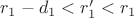 $r_1-d_1<r'_1<r_1$