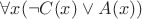$\forall x(\neg C(x) \vee A(x))$