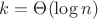 $k = \Theta(\log n)$