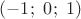 $(-1;~0;~1)$