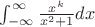 $\int_{-\infty}^{\infty} \frac{x^k}{x^2 + 1} dx$ $\int_{-\infty}^{\infty} \frac{x^k}{x^2 + 1} dx$