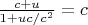 $\frac{c+u}{1+uc/c^2}=c$