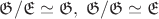 $\mathfrak{G}/\mathfrak{E}\simeq \mathfrak{G},\;\mathfrak{G}/\mathfrak{G}\simeq \mathfrak{E}$