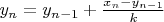 $y_n = y_{n-1} + \frac{x_n-y_{n-1}}{k}$