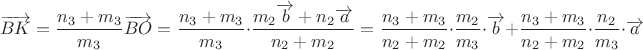 $$\overrightarrow {BK}  = \frac{{{n_3} + {m_3}}}{{{m_3}}}\overrightarrow {BO}  = \frac{{{n_3} + {m_3}}}{{{m_3}}} \cdot \frac{{{m_2}\overrightarrow b  + {n_2}\overrightarrow a }}{{{n_2} + {m_2}}} = \frac{{{n_3} + {m_3}}}{{{n_2} + {m_2}}} \cdot \frac{{{m_2}}}{{{m_3}}} \cdot \overrightarrow b  + \frac{{{n_3} + {m_3}}}{{{n_2} + {m_2}}} \cdot \frac{{{n_2}}}{{{m_3}}} \cdot \overrightarrow a $$