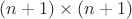 $(n+1)\times(n+1)$