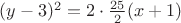 $(y-3)^2=2 \cdot \frac{25}{2} (x+1)$