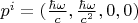 $ p^i=(\frac{\hbar \omega}{c}, \frac{\hbar \omega}{c^2},0,0) $