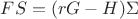 $FS=(rG-H)\Sigma $