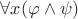 $\forall x (\varphi \wedge \psi) $