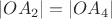 $|OA_2| = |OA_4|$
