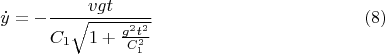 $$\dot{y}=-\frac{vgt}{C_1\sqrt{1+\frac{g^2t^2}{C_1^2}}} \eqno{(8)}$$