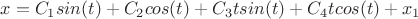 $x=C_1 sin(t) +C_2 cos(t) +C_3t sin(t) +C_4t cos(t)+x_1$