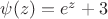 $\psi (z)=e^z+3$ $\psi (z)=e^z+3$