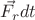 $\vec{F_r} dt $