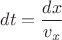 $dt=\dfrac{dx}{v_x}$