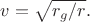 $v=\sqrt{r_g/r}.$