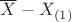 $\overline X - X_{(1)}$