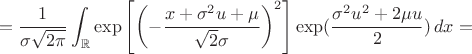$$=\frac {1} {\sigma\sqrt{2\pi}} \int\limiits_{\mathbb R} \exp \left[ \left(-\frac {x+\sigma^2u+\mu} {\sqrt{2}\sigma}\right)^2\right] \exp(\frac {\sigma^2u^2+2\mu u} {2})\,dx=$$