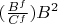 $(\frac {B^f}{C^f})B^2$