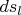 $ds_l$