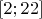 $[2;22]$