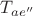 $T_{ae''}$ $T_{ae''}$