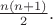 $\frac{n(n+1)}{2}.$