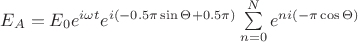 $E_A=  E_0 e^{i\omega t}e^{i(- 0.5\pi\sin\Theta  + 0.5\pi)}\sum\limits_{n=0}^N e^{ni(-\pi \cos\Theta)}$
