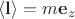 $\langle \mathbf{l} \rangle =m\mathbf{e}_z $