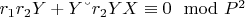 $r_1r_2Y + Y &ndash;r_2YX\equiv 0\mod P^2$