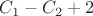 $C_1-C_2+2$