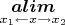$\mathop{\boldsymbol{alim}}\limits_{x_1\gets x\to x_2}$