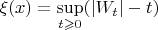 \xi(x) = \sup \limits_{t \geqslant 0}(|W_t| -t)