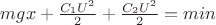 $mgx+\frac{C_1U^2}{2}+\frac{C_2U^2}{2}=min$