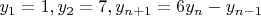 $y_1=1,y_2=7,y_{n+1}=6y_n-y_{n-1}$