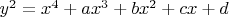 $y^2=x^4+ax^3+bx^2+cx+d$